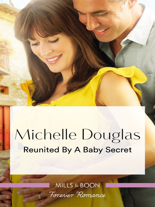 Title details for Reunited by a Baby Secret by Michelle Douglas - Available